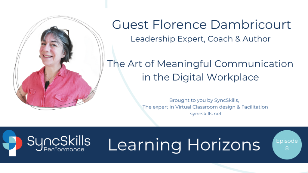 SyncSkills Performance – Learning Horizons – 8 The Art of Meaningful Communication in the Digital Workplace